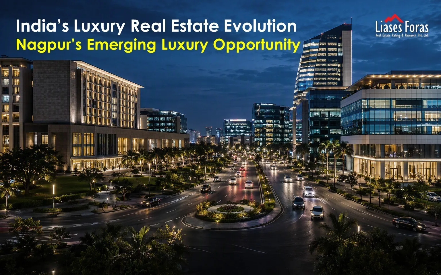 India's Luxury Real Estate Evolution - Nagpur's Emerging Luxury Opportunity