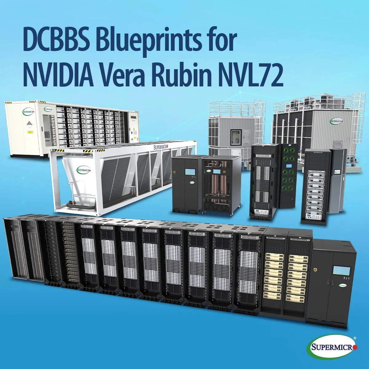 Supermicro Introduces DCBBS Blueprints for NVIDIA Vera Rubin NVL72 and NVIDIA HGX™ Rubin NVL8, Built to Scale from 5MW to 1GW as an End-to-End Total Solution